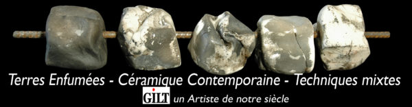 Gilt Artiste Terres Enfumées Céramique Contemporaine Techniques Mixtes